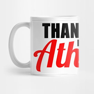 Thank God I'm An Atheist Mug